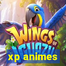 xp animes